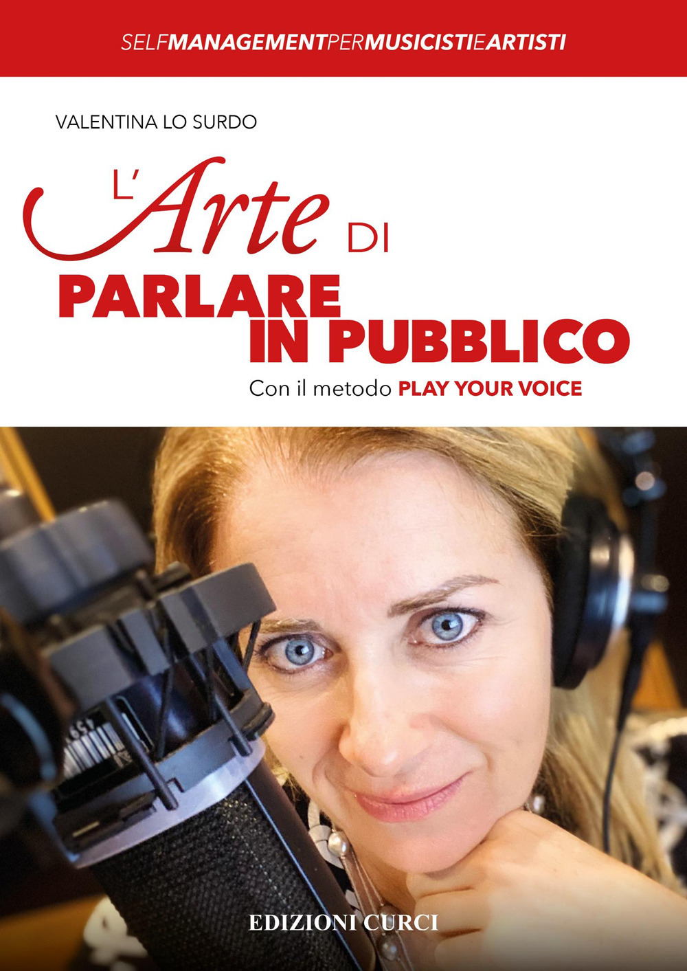 L'arte di parlare in pubblico. Con il metodo Play Your Voice