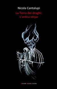 L'antica stirpe. La terra dei draghi. Vol. 1
