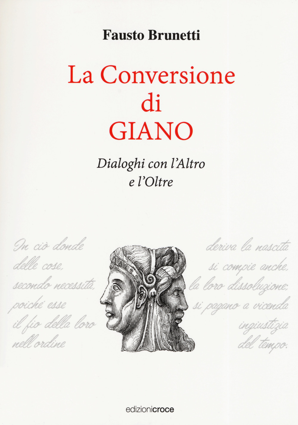 La conversione di Giano. Dialoghi con l'altro e l'oltre