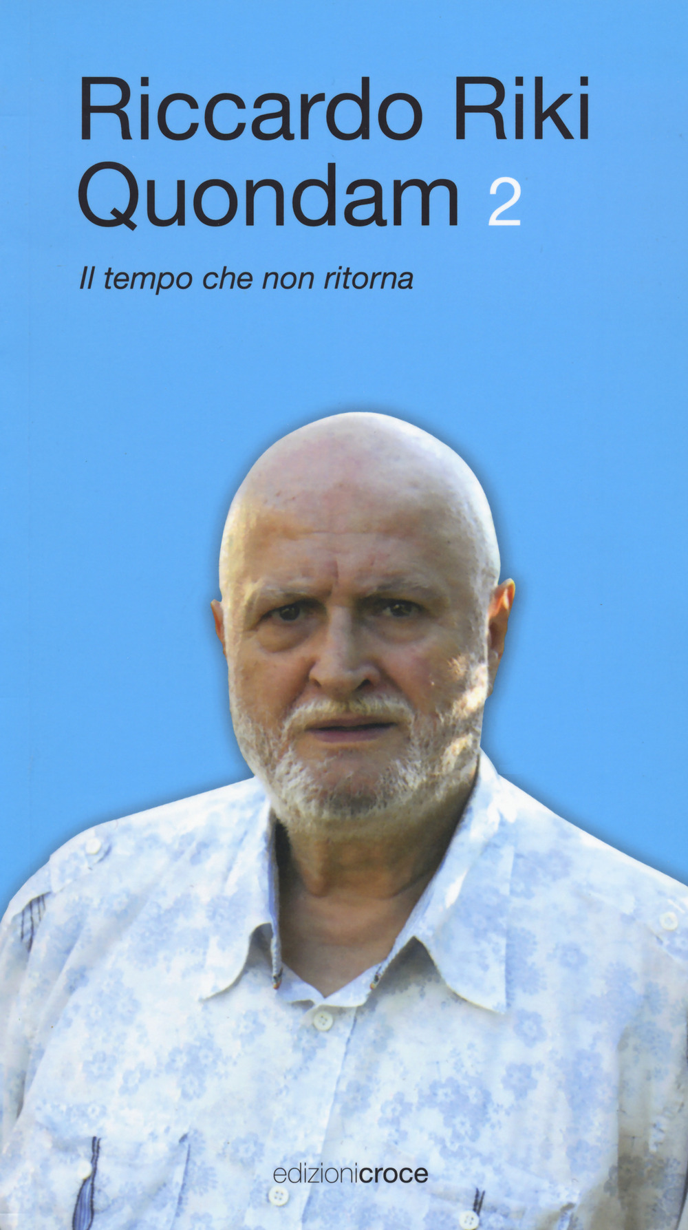 Quondam. Il tempo che non ritorna. Vol. 2