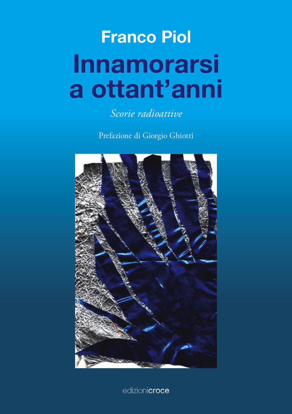 Innamorarsi a ottant'anni. Scorie radioattive