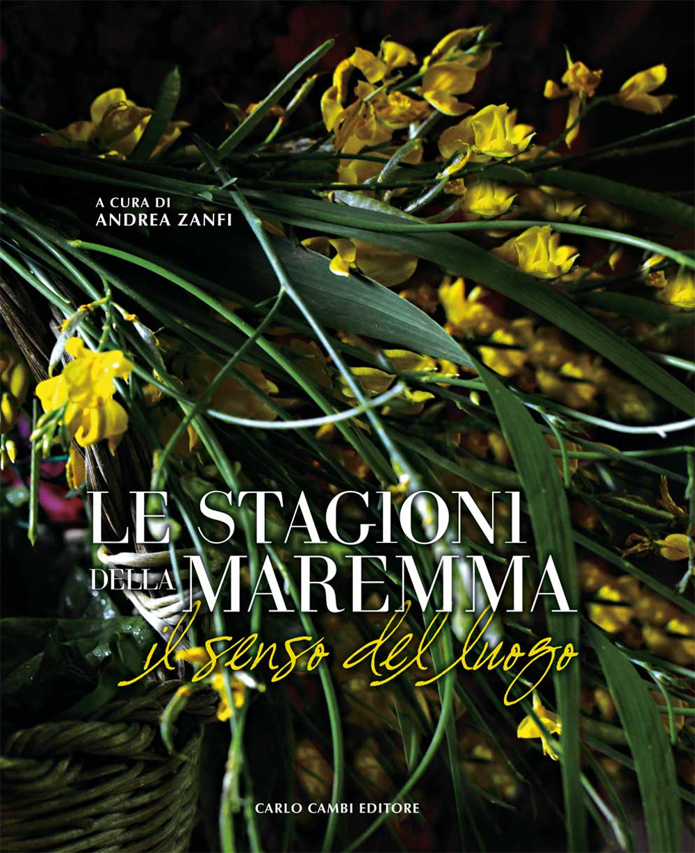 Le stagioni della Maremma. Il senso del luogo