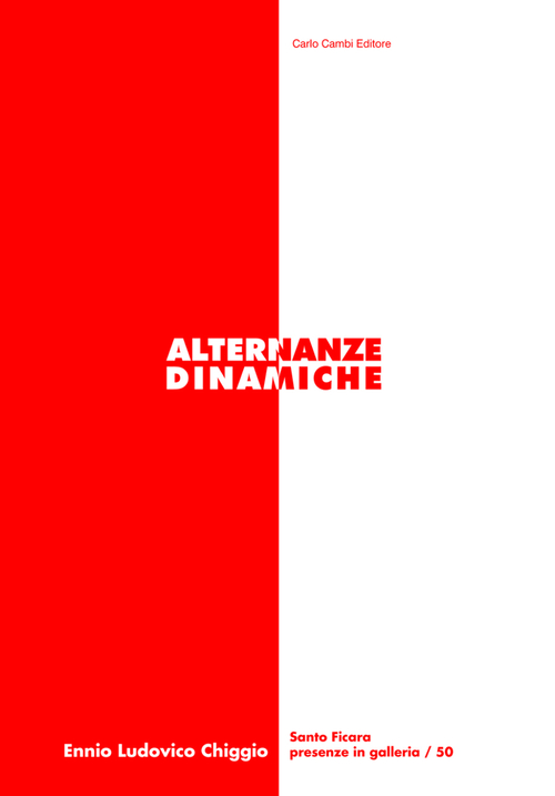 Ennio Ludovico Chiggio. Alternanze dinamiche
