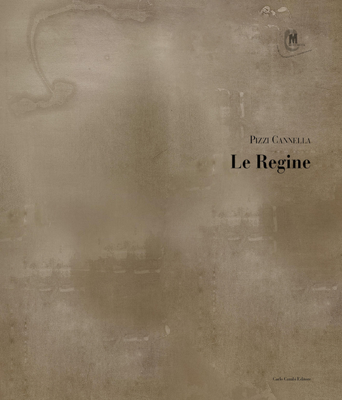 Pizzi Cannella: Le regine-Quadreria Roma-Almanacco. Ediz. italiana e inglese