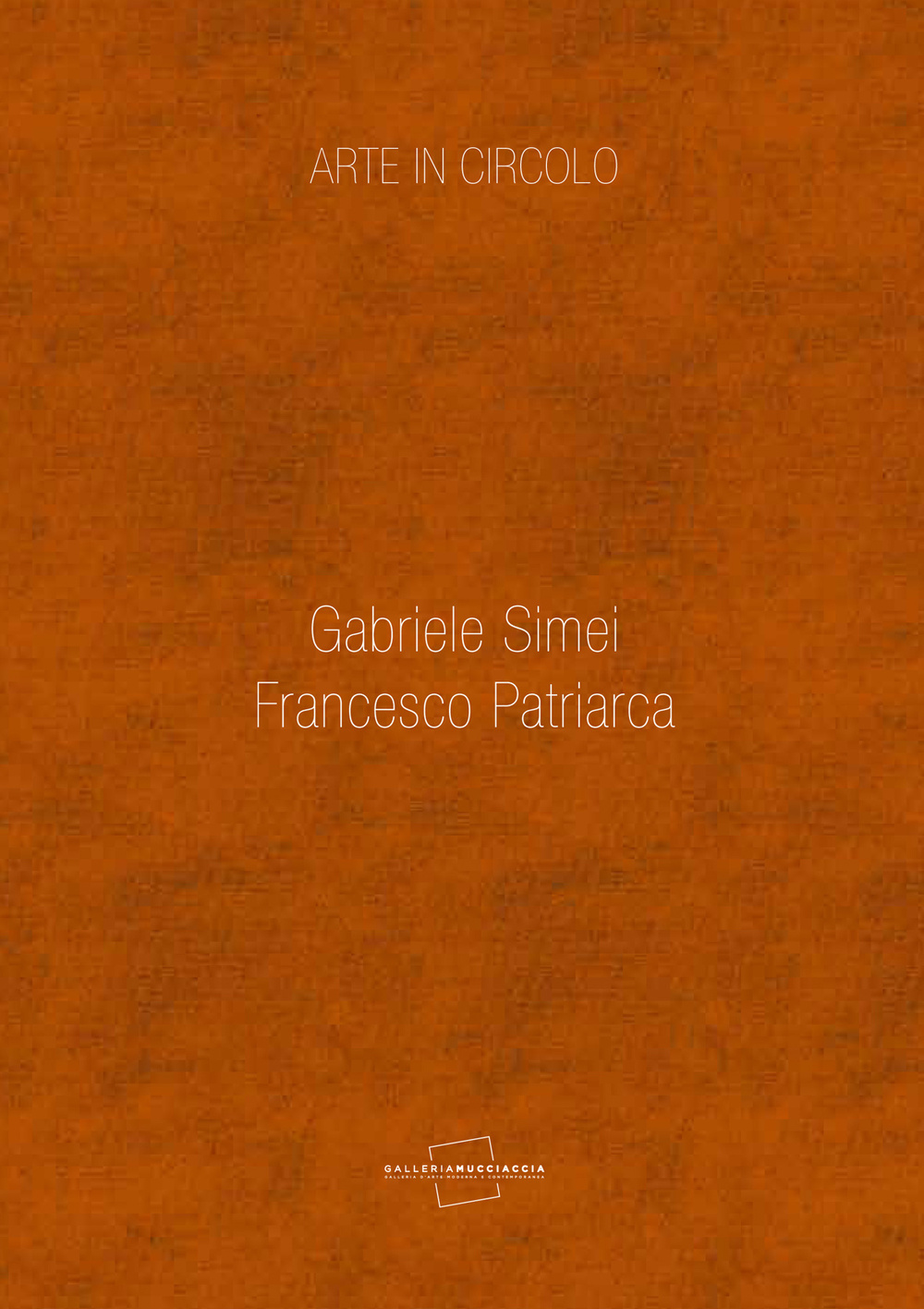 Arte in circolo. Gabriele Simei, Francesco Patriarca