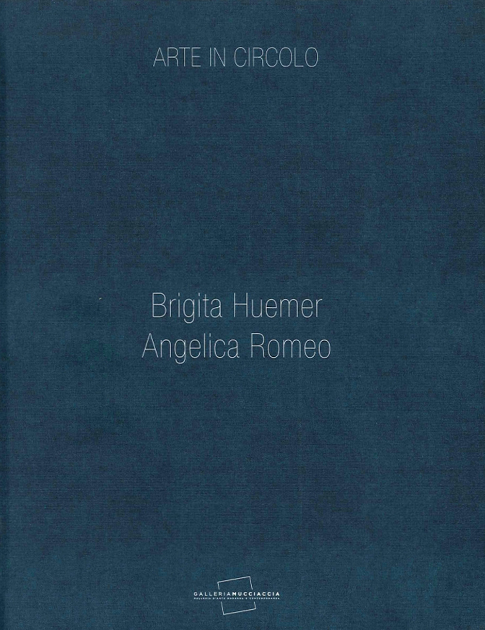 Arte in circolo. Brigita Huemer, Angelica Romeo