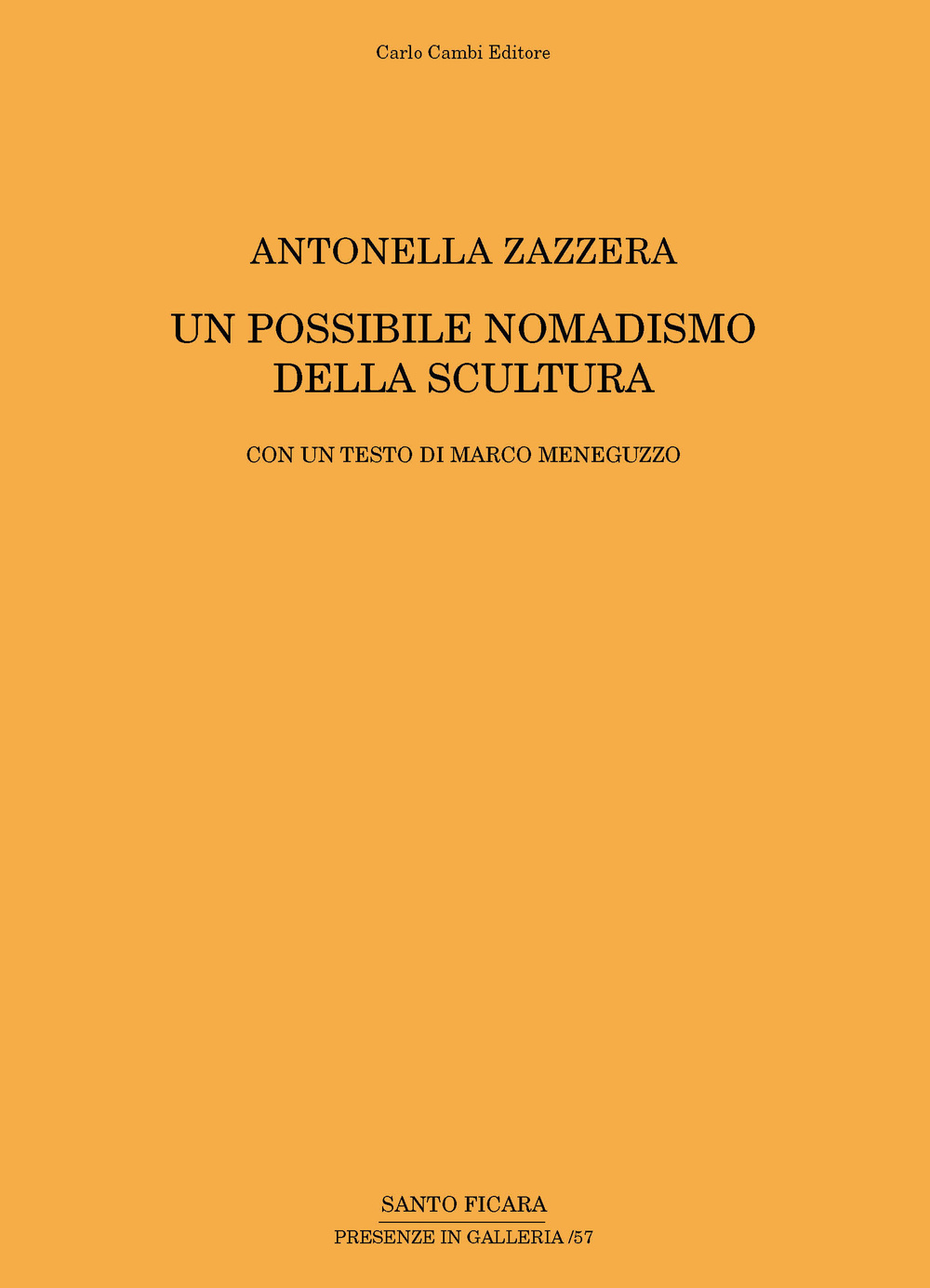 Antonella Zazzera. Un possibile nomadismo della scultura