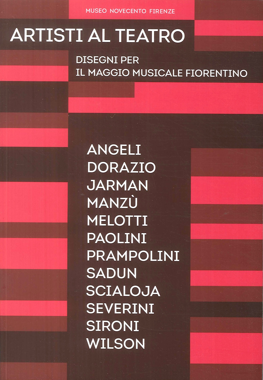 Artisti al teatro. Disegni per il Maggio Musicale Fiorentino. Catalogo della mostra (Firenze, 9 luglio-4 novembre 2018)