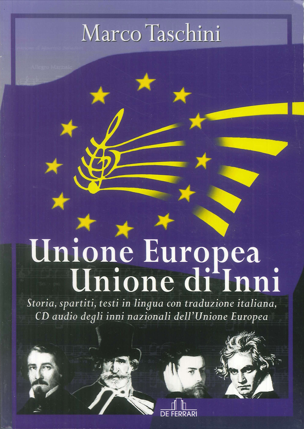 Unione Europea, Unione di inni. Storia, spartiti, testi in lingua con traduzione italiana