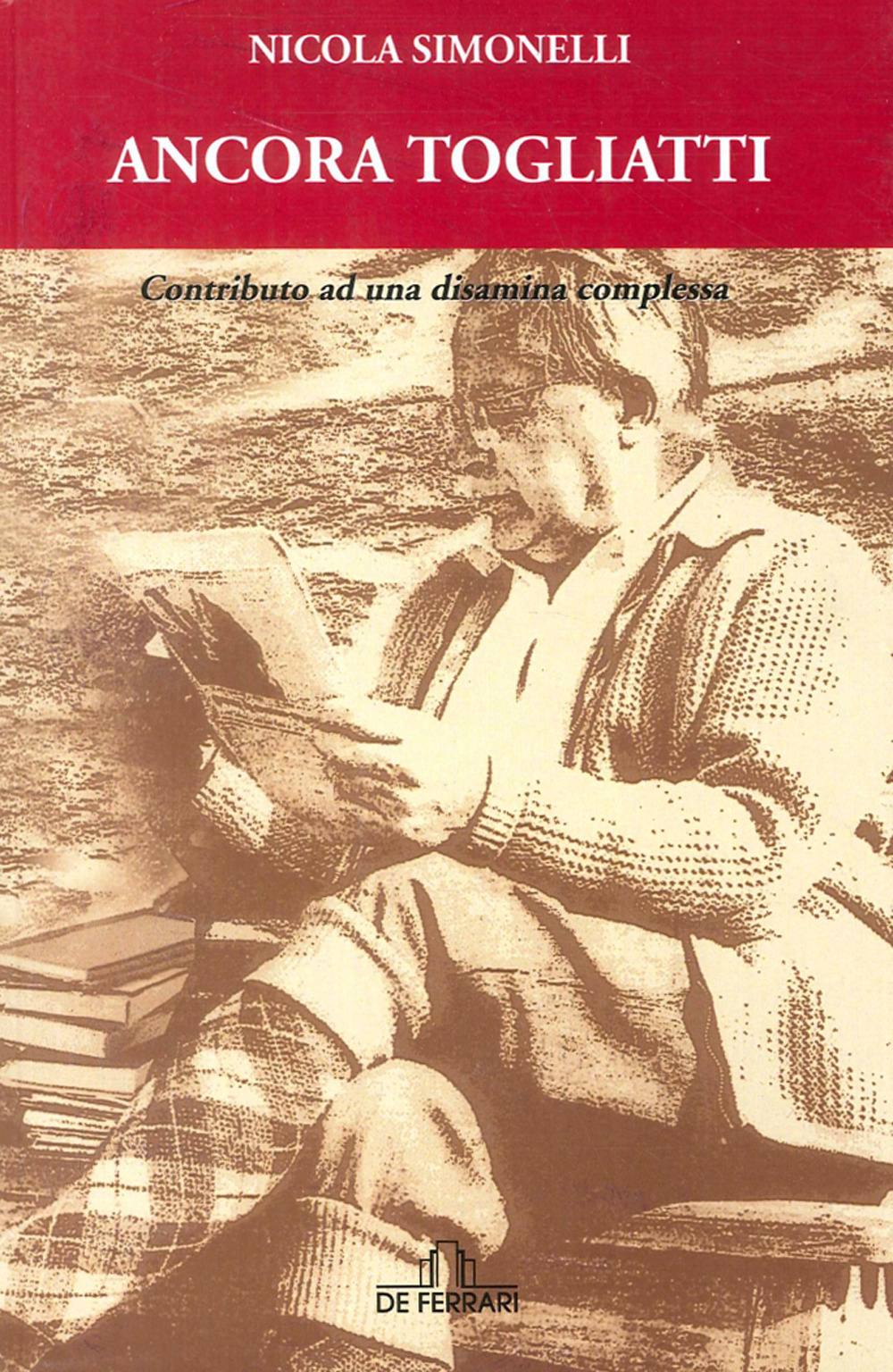 Ancora Togliatti. Contributo ad unadisamina complessa