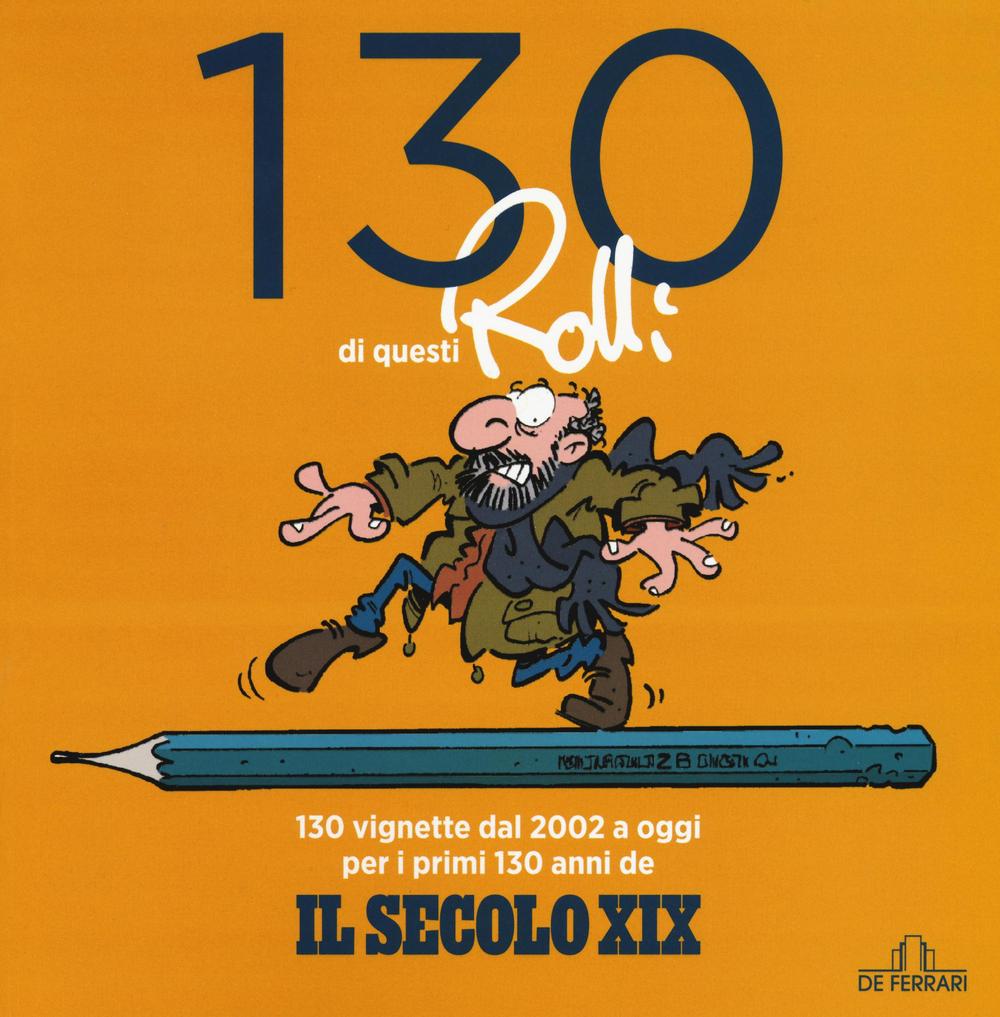 130 di questi Rolli