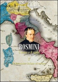 Rosmini. L'uomo e il santo. Vol. 3: Testimonianze italiane ed europee