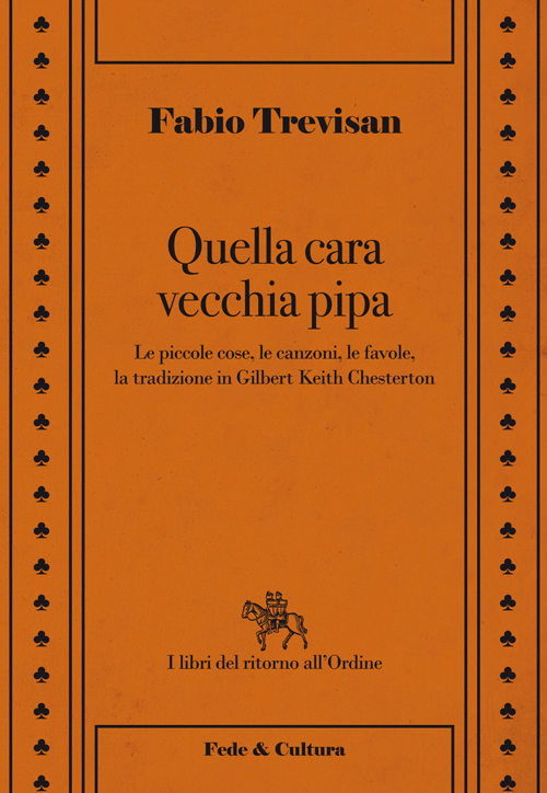 Quella cara vecchia pipa. Le piccole cose, le favole e la tradizione in Gilbert Keith Chesterton