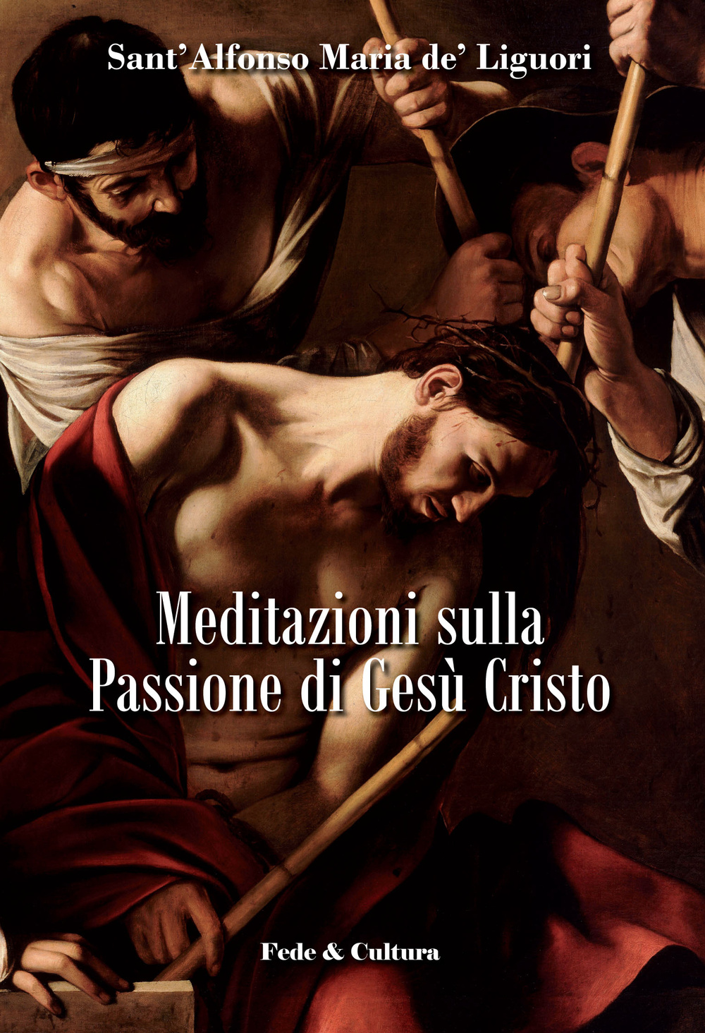 Meditazioni sulla passione di Gesù Cristo