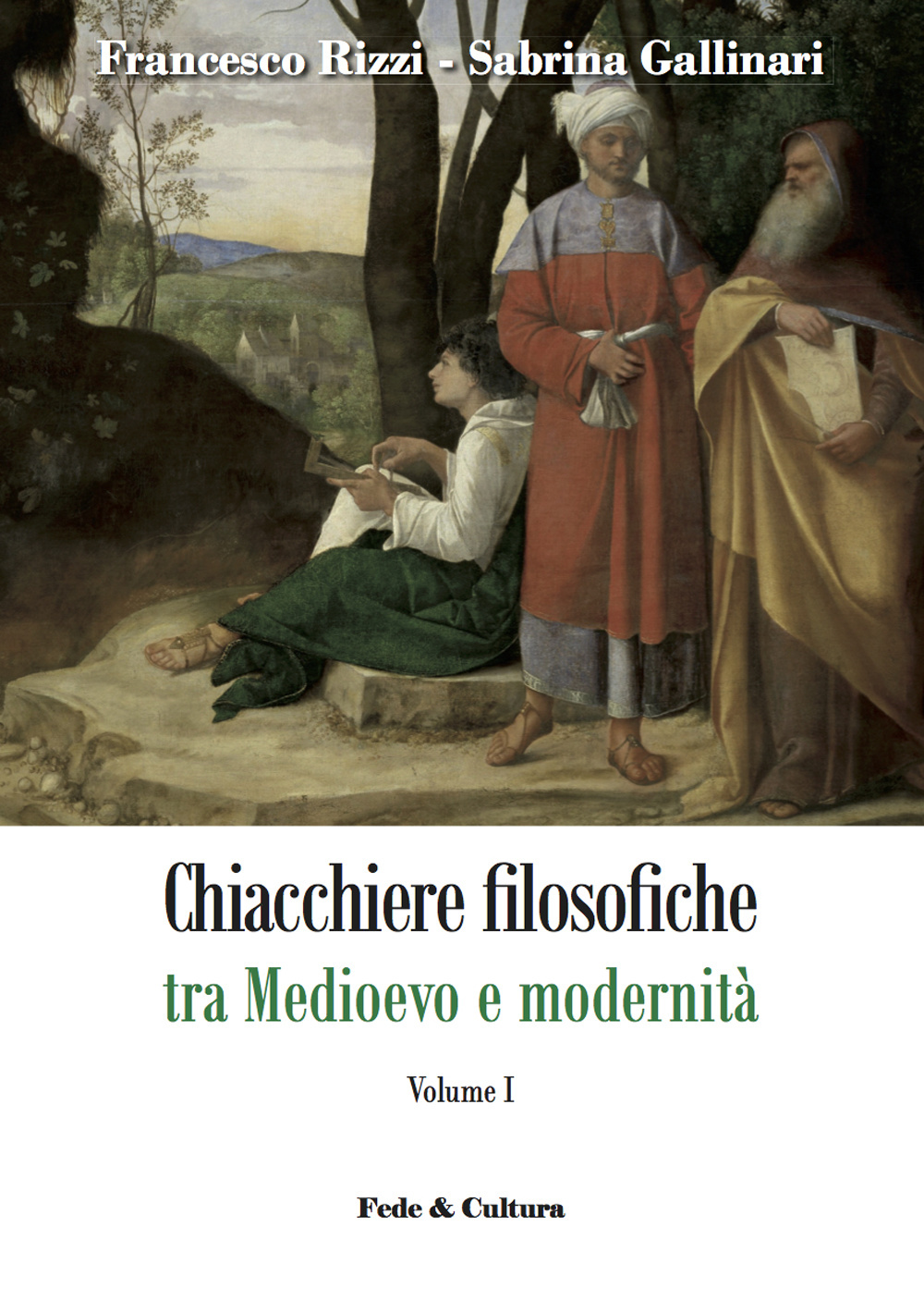 Chiacchiere filosofiche tra Medioevo e modernità. Vol. 1