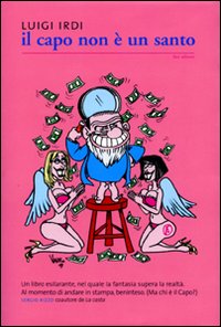 Il capo non è un santo