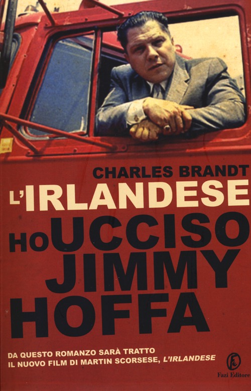 L'irlandese. Ho ucciso Jimmy Hoffa