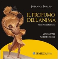 Il profumo dell'anima. Audiolibro. CD Audio