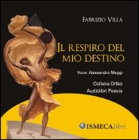 Il respiro del mio destino. Audiolibro. CD Audio