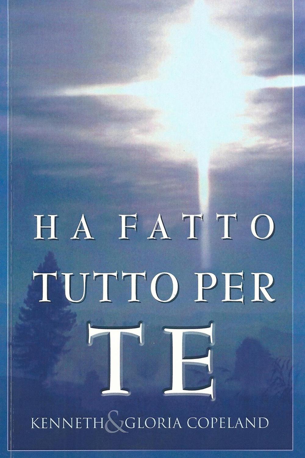 Ha fatto tutto per te