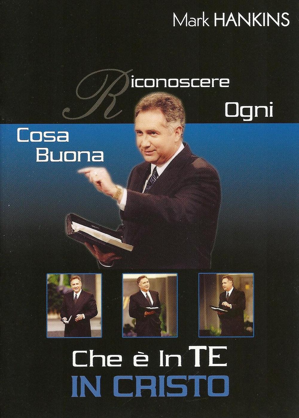 Riconoscere ogni cosa buona che è in te in Cristo