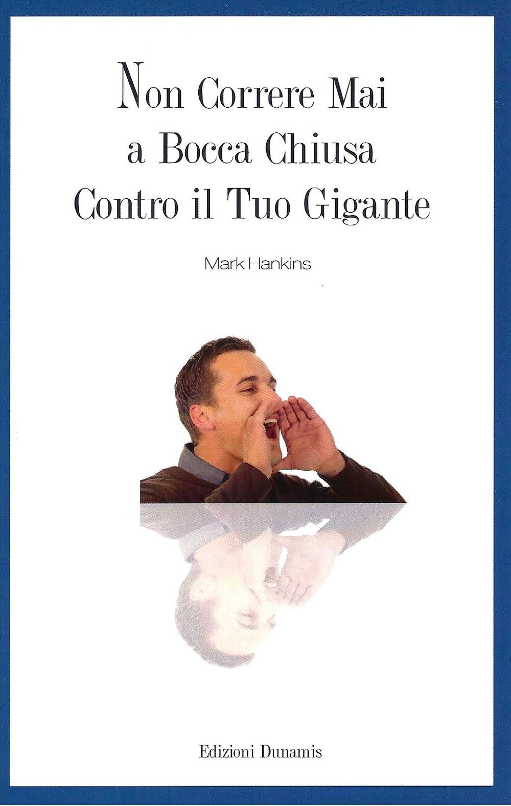 Non correre mai a bocca chiusa contro il tuo gigante