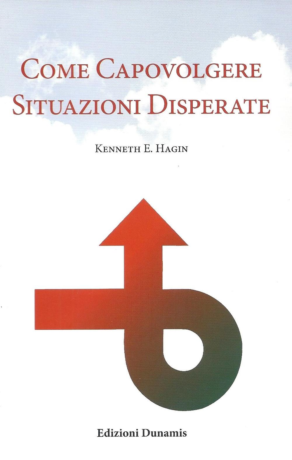 Come capovolgere situazioni disperate