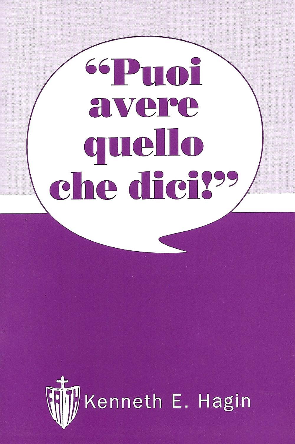 Puoi avere quello che dici!