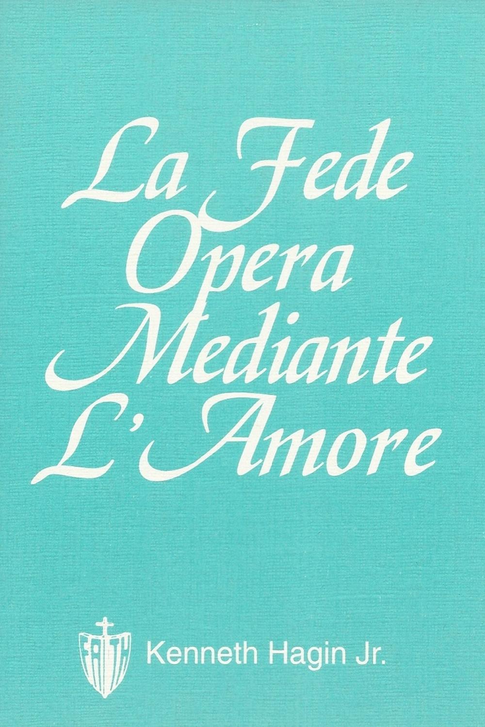 La fede opera mediante l'amore