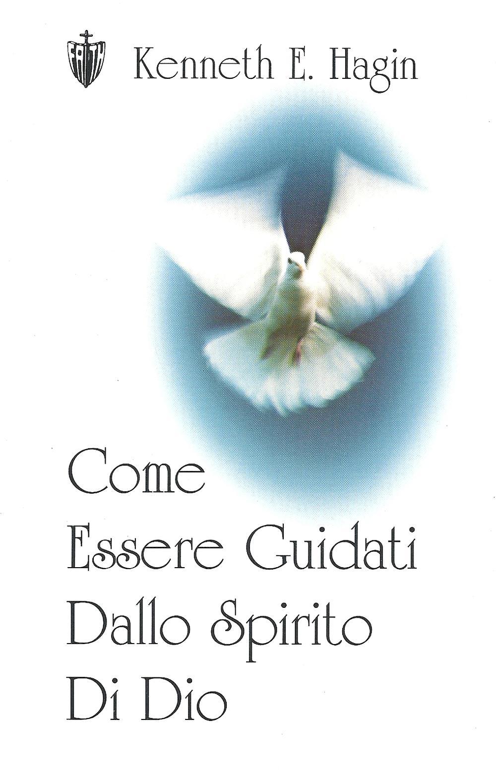 Come essere guidati dallo spirito di Dio