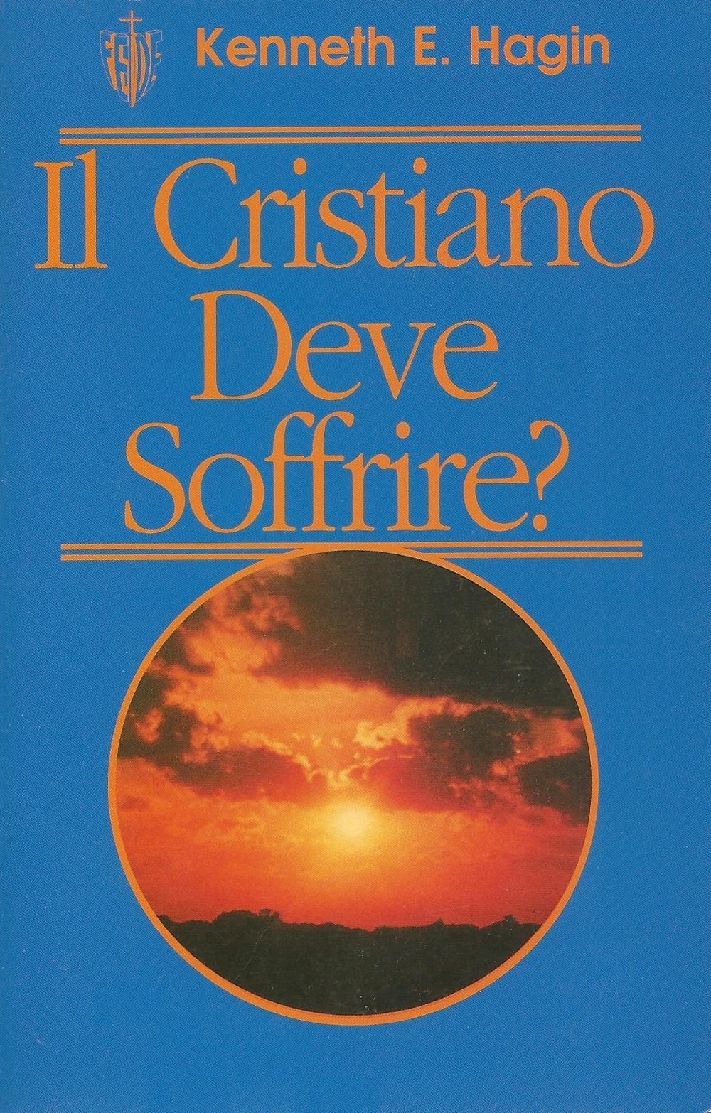 Il cristiano deve soffrire?