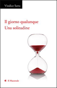 Il giorno qualunque. Una solitudine