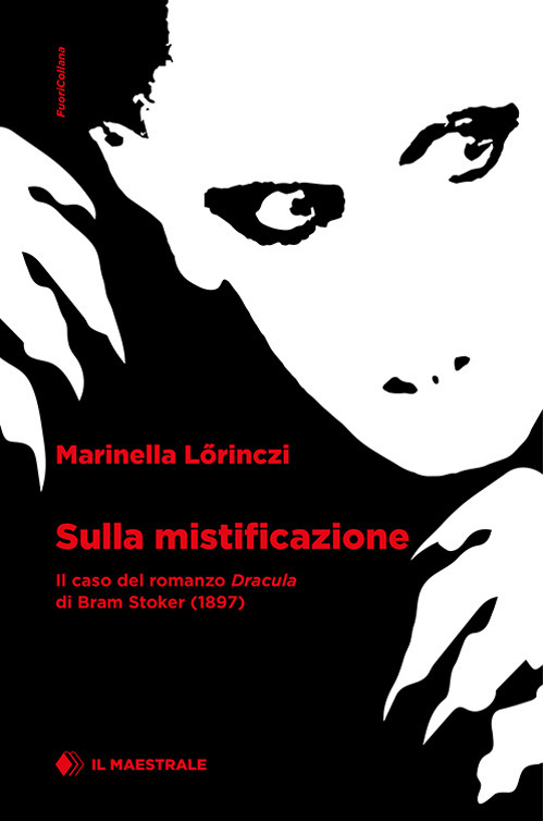 Sulla mistificazione. Il caso del romanzo "Dracula" di Bram Stoker (1897)