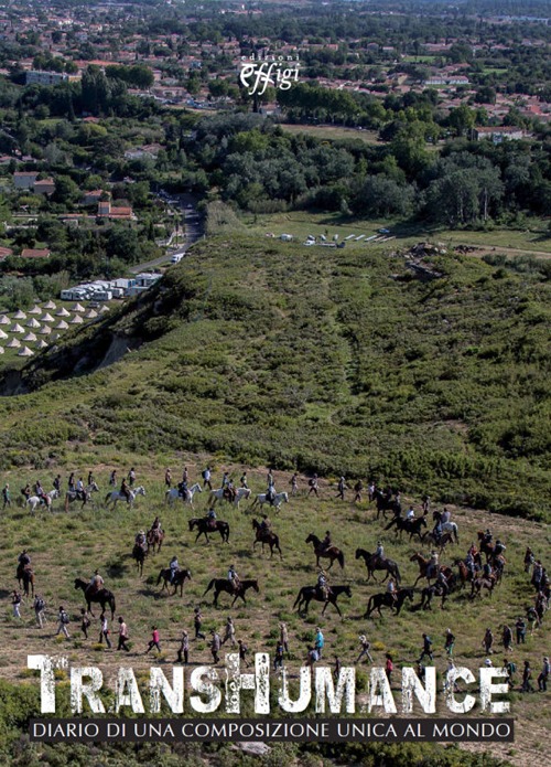 Transhumance. Diario di una composizione unica al mondo