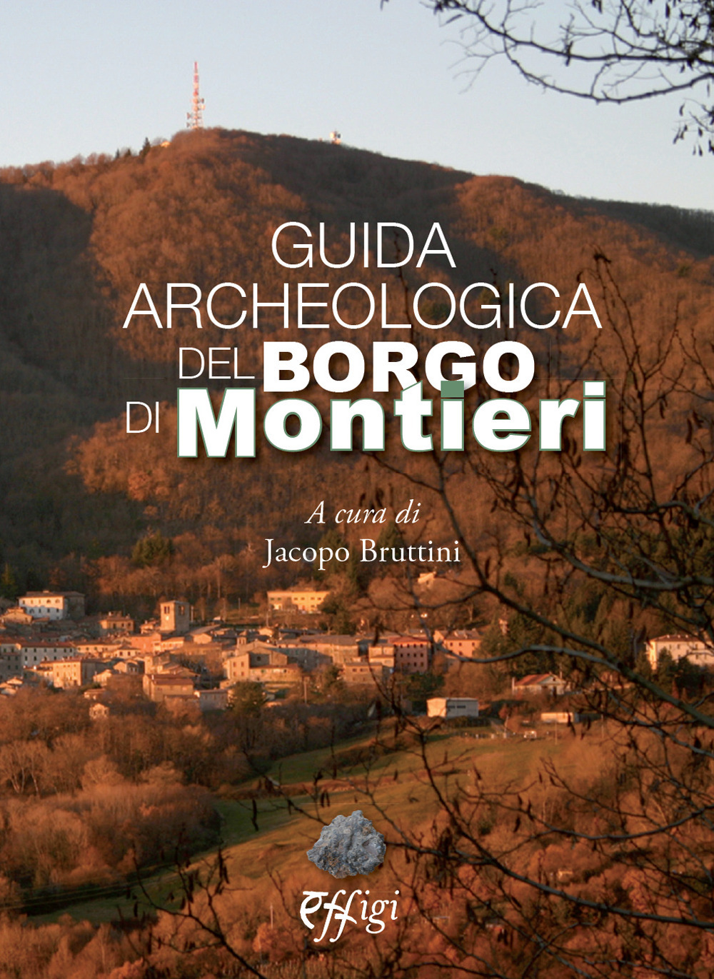 Guida archeologica del borgo di Montieri