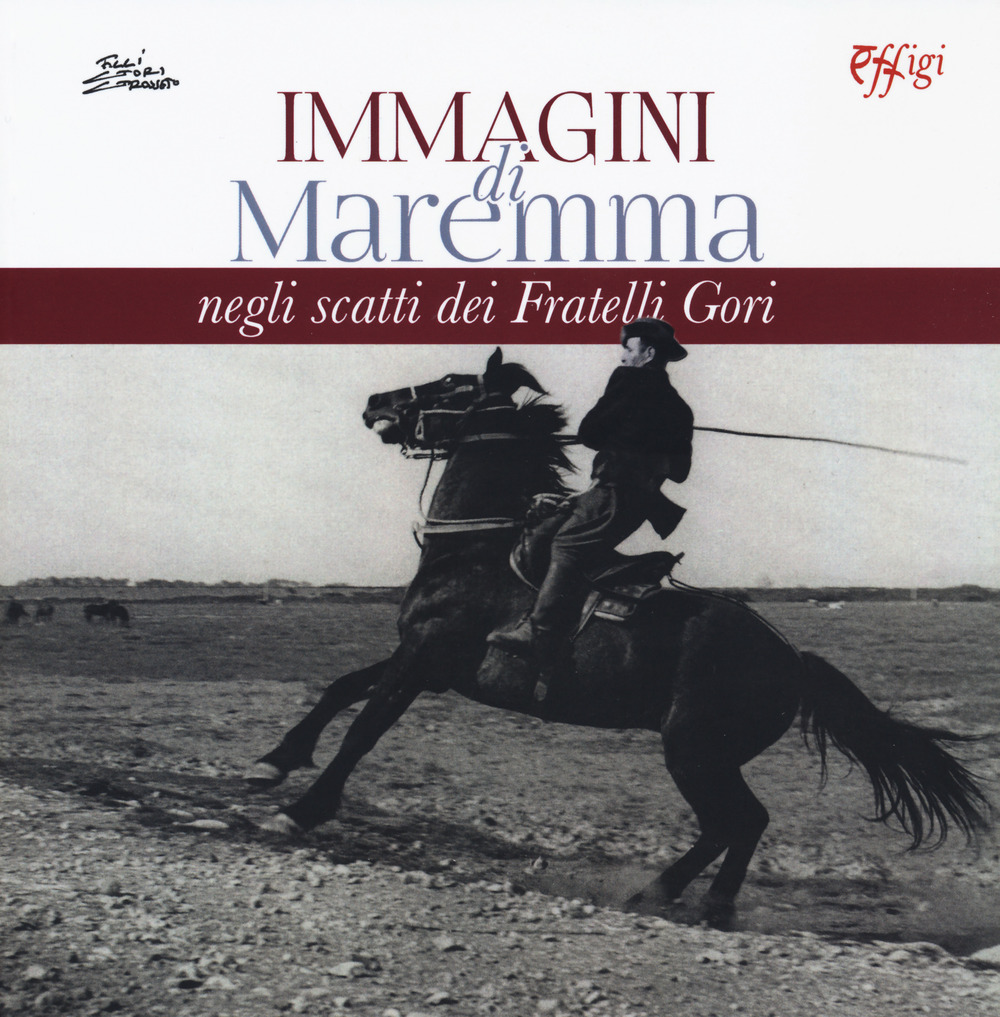 Immagini di Maremma negli scatti dei Fratelli Gori