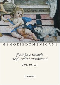 Filosofia e teologia negli ordini mendicanti (XIII-XV sec.)