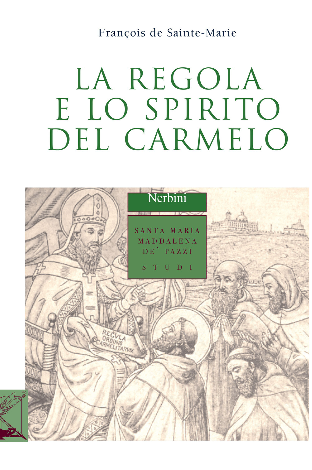 La regola e lo spirito del carmelo