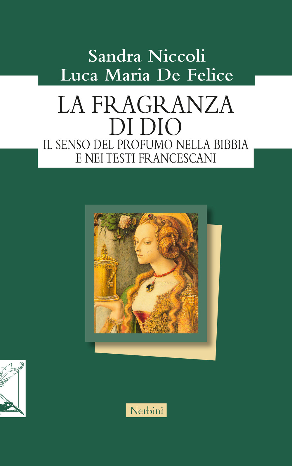 La fragranza di Dio. Il senso del profumo nella Bibbia e nei testi francescani