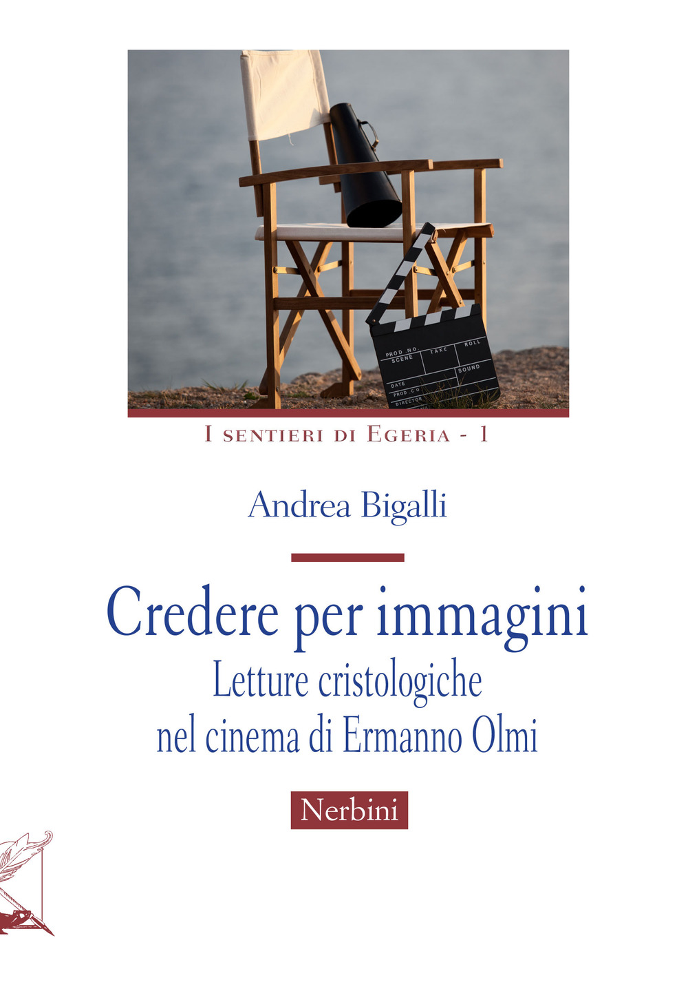 Credere per immagini. Letture cristologiche nel cinema di Ermanno Olmi