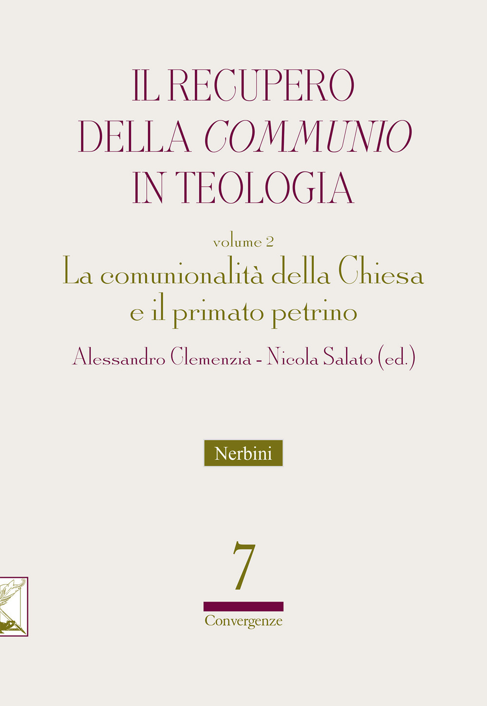 Il recupero della communio in teologia. Vol. 2: La comunionalità della Chiesa e il primato petrino