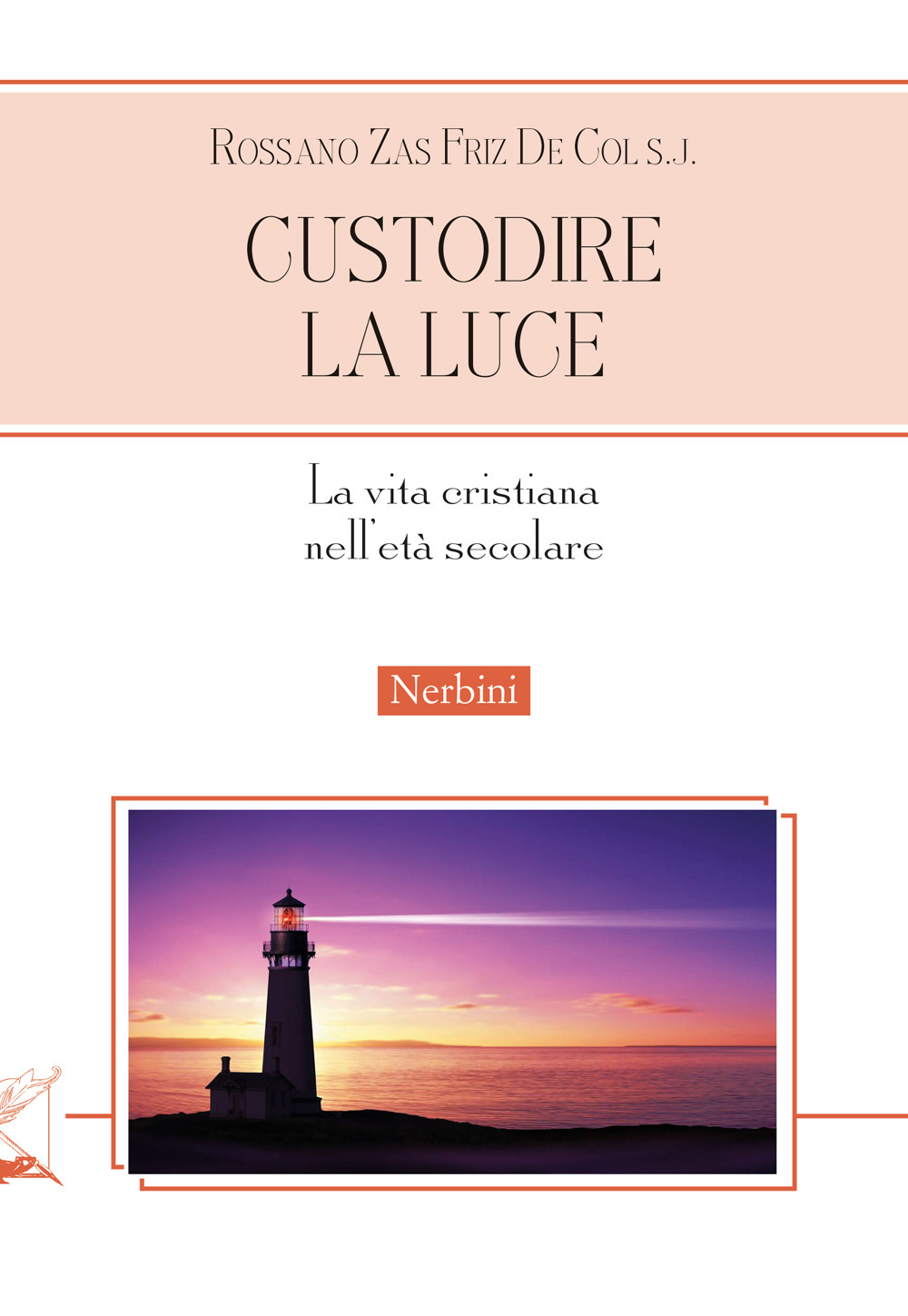 Custodire la luce