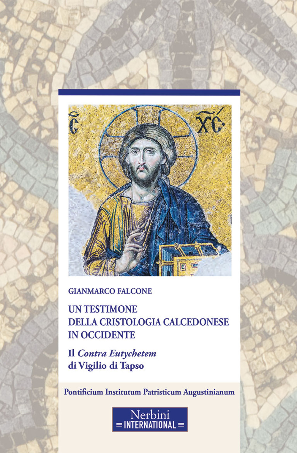 Un testimone della cristologia calcedonese in Occidente. Il Contra Eutychetem di Vigilio di Tapso