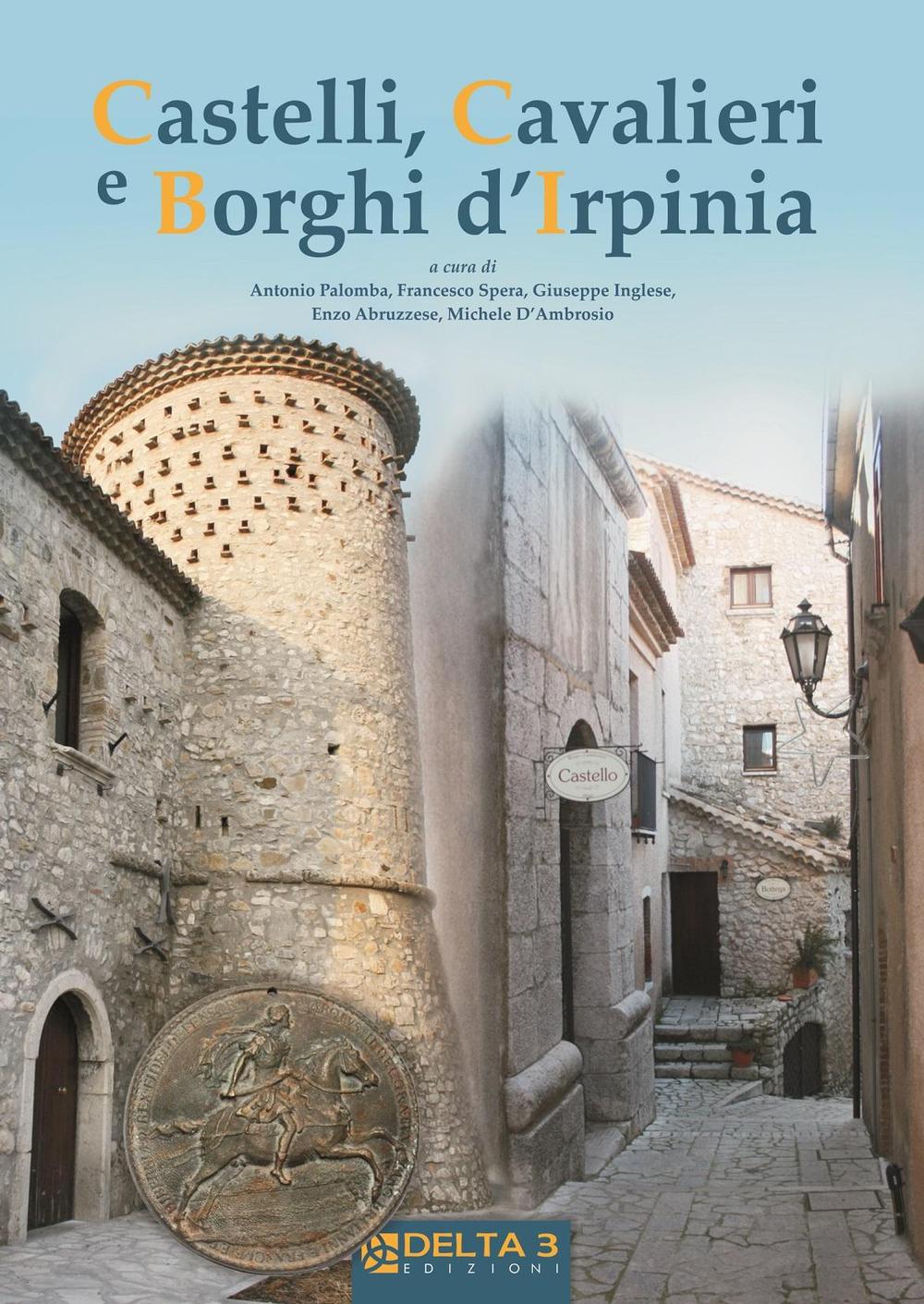 Castelli, cavalieri e borghi d'Irpinia