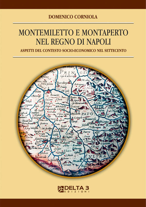 Montemiletto e Montaperto nel Regno di Napoli. Aspetti nel contesto socio-economico nel Settecento