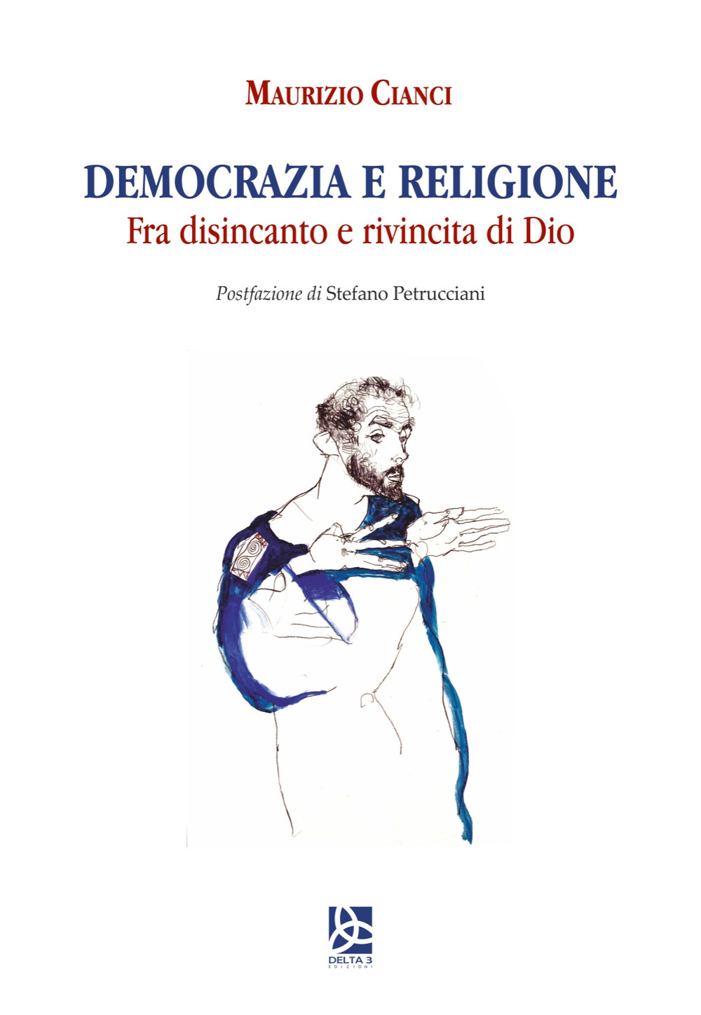 Democrazia e religione. Fra disincanto e rivincita di Dio