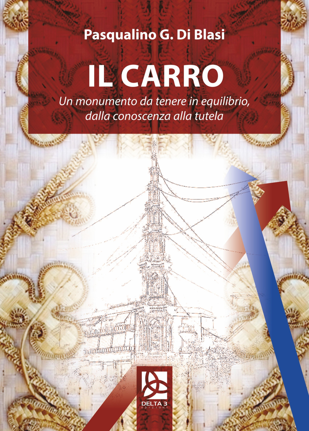 Il carro. Un monumento da tenere in equilibrio, dalla conoscenza alla tutela
