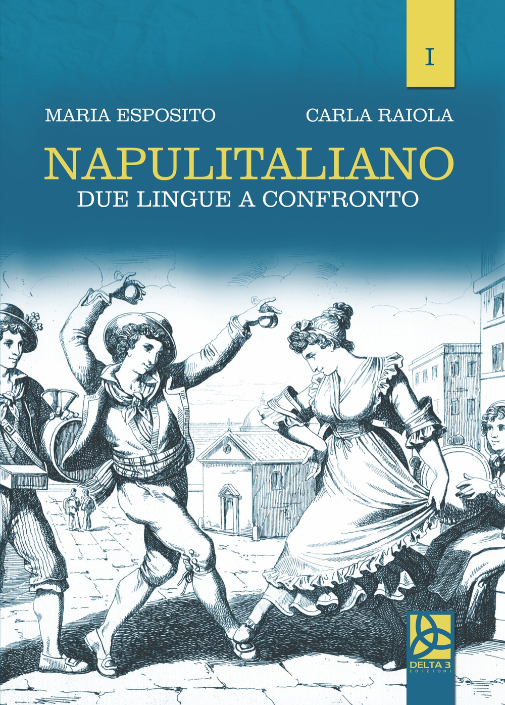 Napulitaliano. Vol. 1: Due lingue a confronto