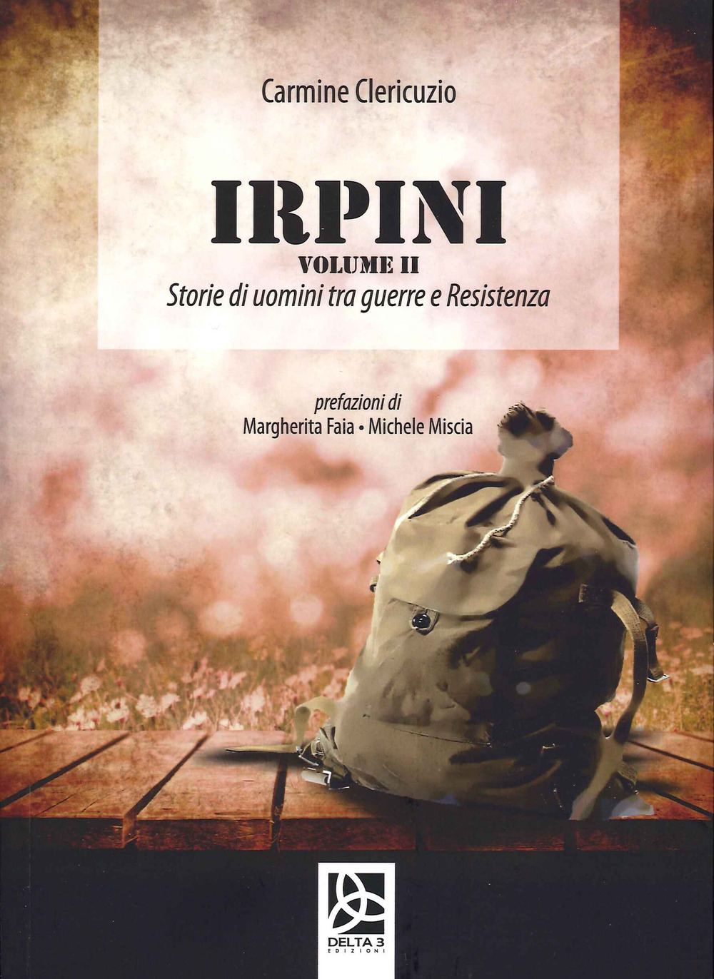Irpini. Storie di uomini tra guerre e Resistenza. Vol. 2