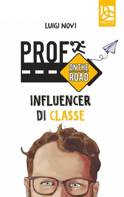 Prof on the road. Influencer di classe